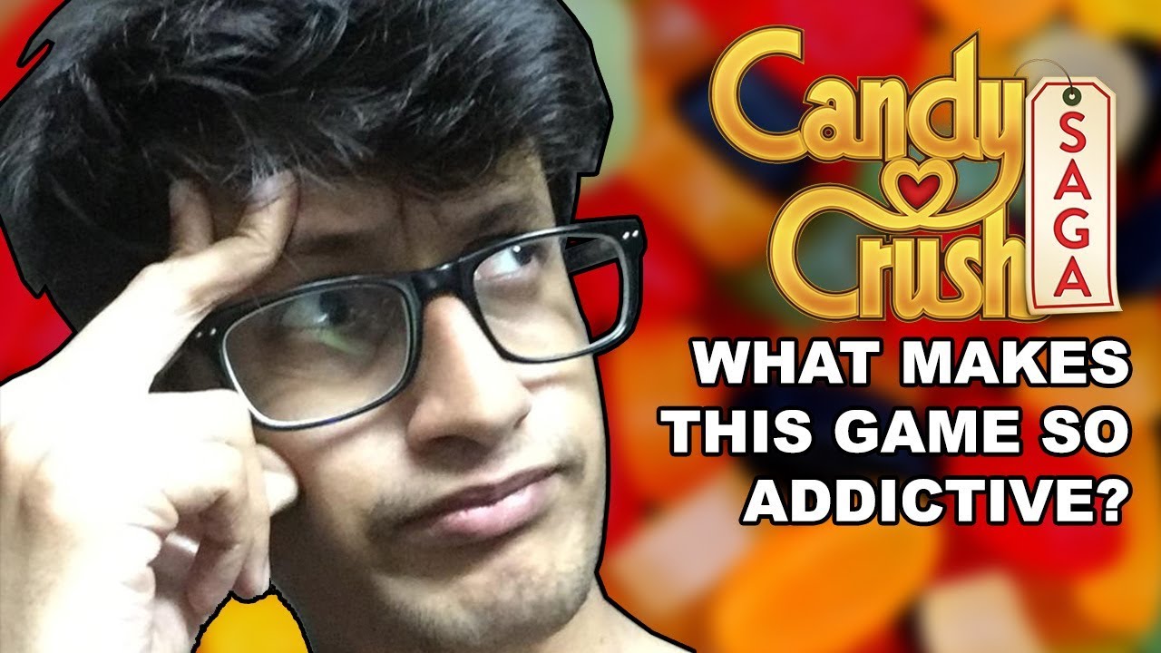 Candy Crush Saga What Makes This Game So Addictive? Mobile Game