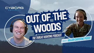 Out of the Woods - [SPOTLIGHT INTERVIEW] Guarding the Digital Frontier: Insights from Major Pierce