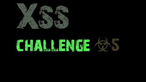 Xss Challenge Video Solution