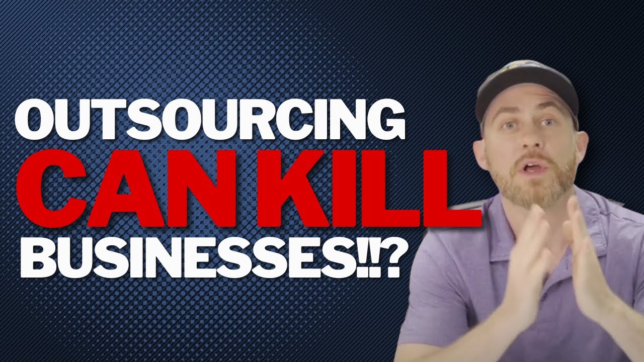You can't OUTSOURCE everything!