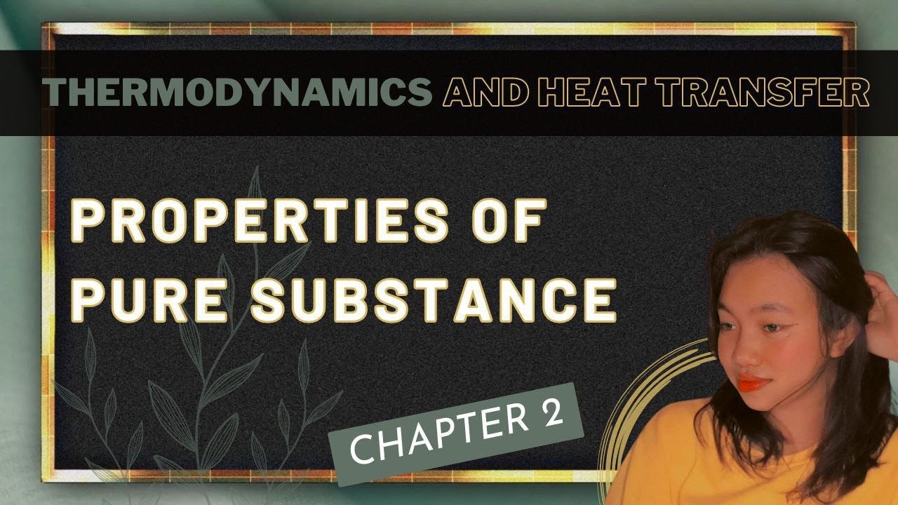 BALADIANG | CHAPTER 2 | PROPERTIES OF PURE SUBSTANCE | THERMODYNAMICS ...