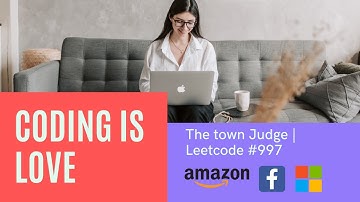 Town Judge Leetcode easy explanation asked by Facebook Google Amazon