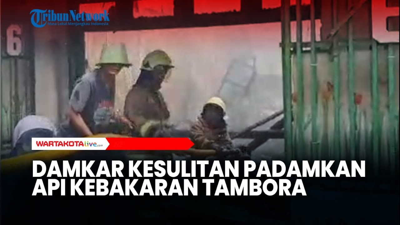 Kebakaran Pemukiman Padat Penduduk Tambora, Damkar Akui Kesulitan Padamkan Api