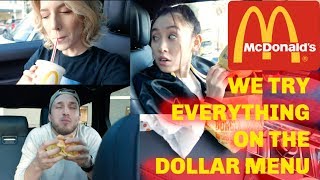 WE TRY EVERYTHING ON THE DOLLAR MENU