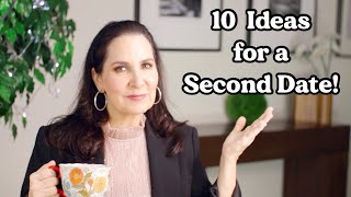 10 IDEAS For a SECOND Date!
