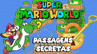 TODAS AS SAÍDAS SECRETAS DE SUPER MARIO WORLD