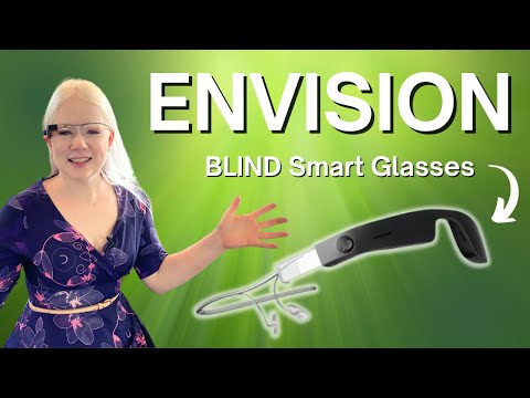 I Tried Envision's Google Glasses For The Blind