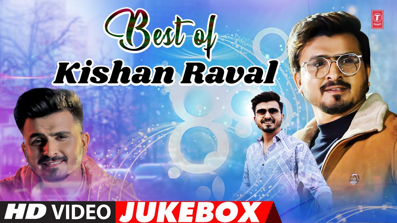Best of Kishan Raval Songs Video Jukebox  Kishan Raval Hit Songs  Best Gujarati Songs