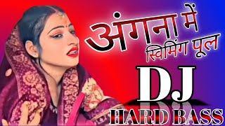 Angana Me Saiya Swimming Pool Banwaya Dj Remix New Instagram Viral Song Remix Dj Yash 2024