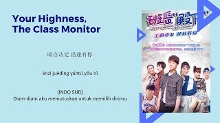 [INDO SUB] Hu Yang Lin - I'm Lucky To Meet You Lyrics | Your Highness, The Class Monitor OST