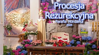 Procesja Rezurekcyjna 2024 - parafia Mordarka