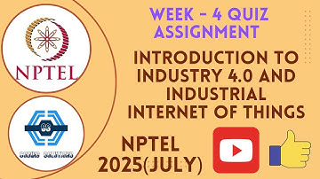 Introduction To Industry 4.0 And Industrial Internet Of Things Week 4 Answers 2025 (July) Ans