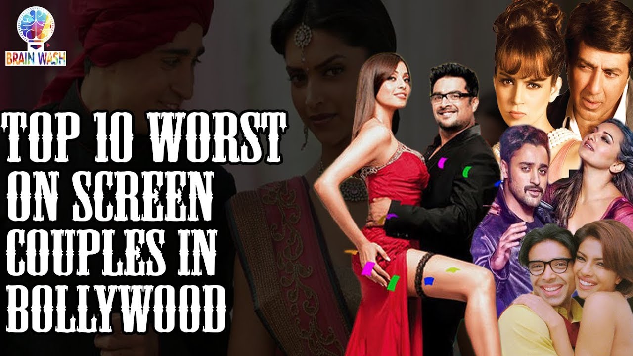 Top 10 Worst On Screen Couples in Bollywood | Top 10 | Brainwash