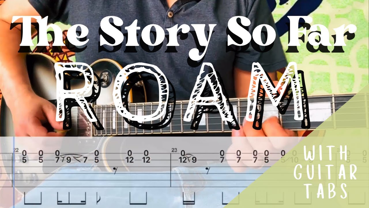 The Story So Far- Roam Cover (Guitar Tabs On Screen) The Story So Far- Roam Cover (Guitar Tabs On Screen)