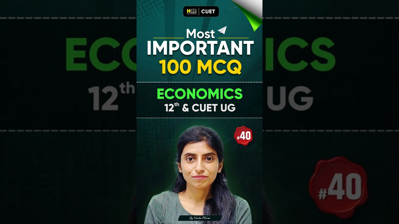 Class 12 Economics | Day 40 of Economics 100 MCQ Challenge!🔥 CBSE board exam 2026 