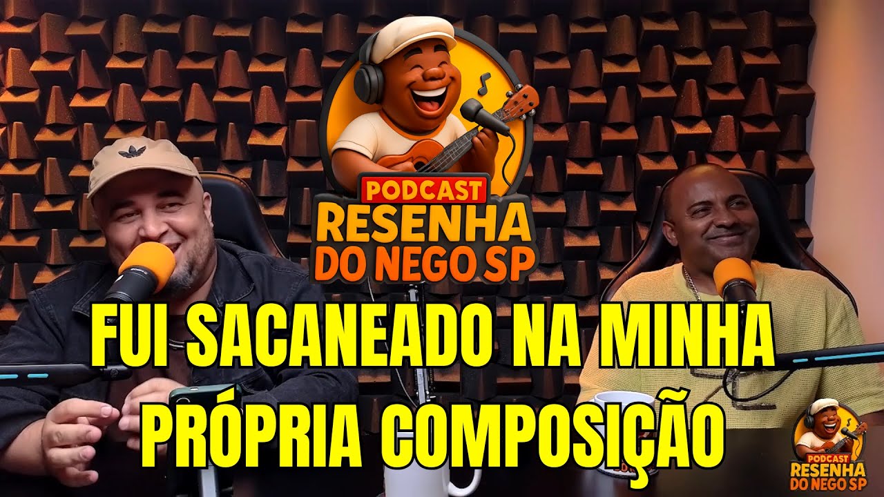 Podcast Resenha do Nego Sp - Everton e Luciano Sabá, sobre a sacanagem de compositores.#01