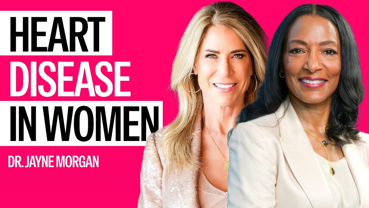 Why Heart Disease Is the Number One Killer of Women with Dr. Jayne Morgan