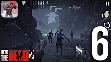 Into The Dead 2 - Gameplay Walkthrough Part 6