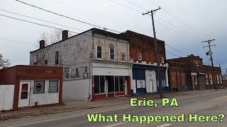 Erie, Pennsylvania | What Happened To This Place?