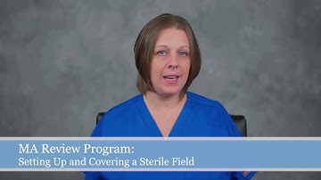 Setting Up and Covering a Sterile Field 1