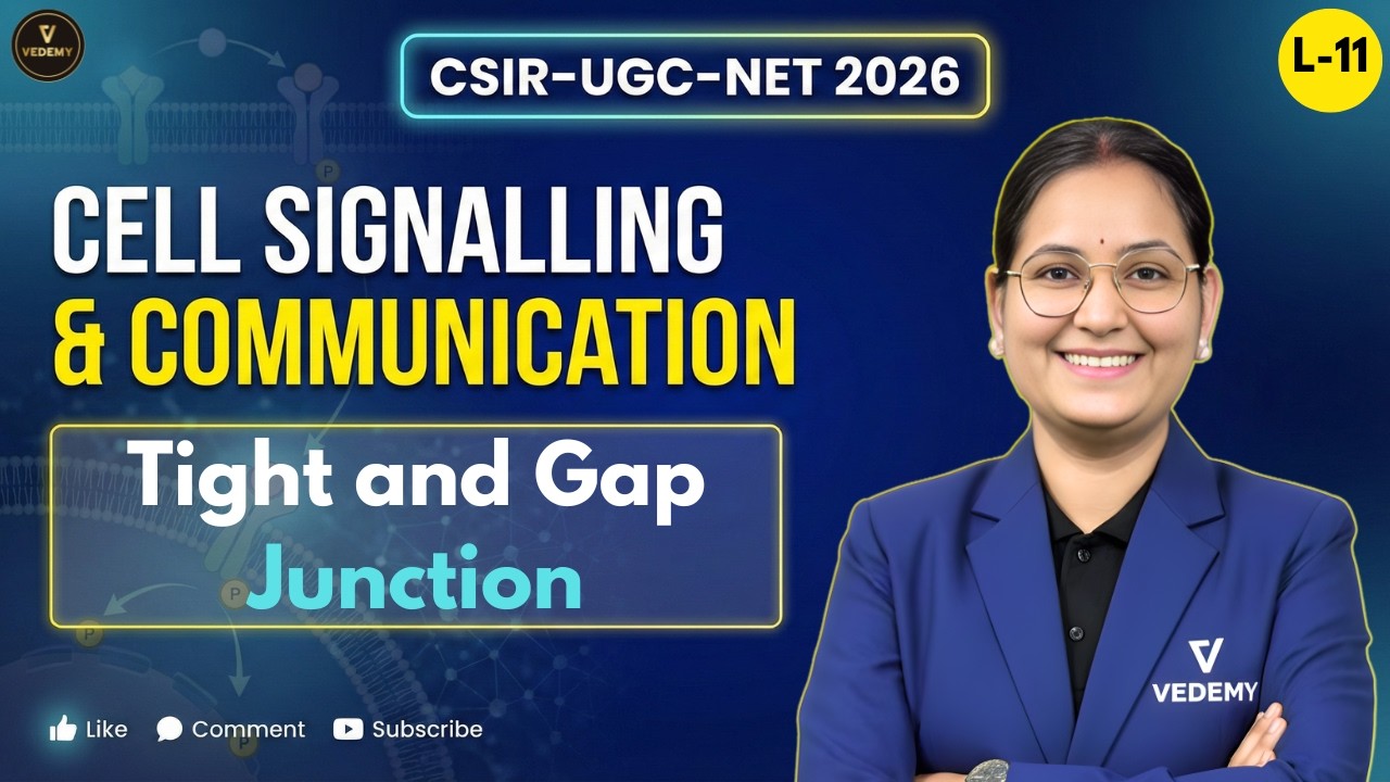 CSIR-UGC-NET 2026 | Cell Signalling & Communication | L11 Tight & Gap Junction | Dr. Ravina Rai |
