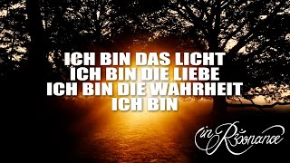 ICH BIN DAS LICHT, ICH BIN DIE LIEBE, ICH BIN DIE WAHRHEIT, ICH BIN (432Hz)