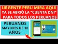 Urgente ya se abrió la Cuenta DNI para todos los Peruanos