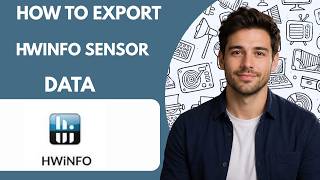 How to Export HWiNFO Sensor Data Full Guide 2027