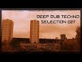 DEEP DUB TECHNO || Selection 027 || Yellow Storm