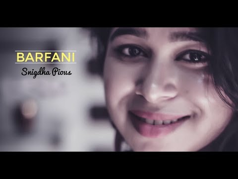 Barfani | Babumoshai Bandookbaaz | Cover Version - Snigdha Pious