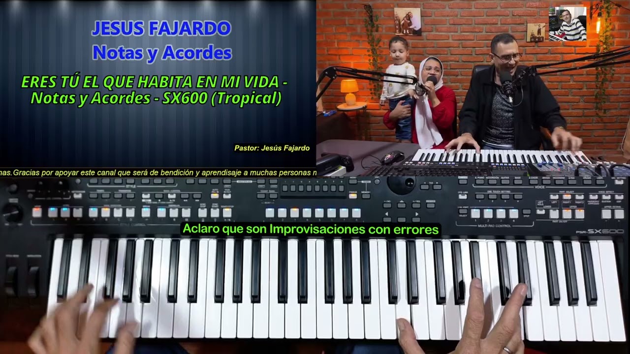 ERES TÚ EL QUE HABITA EN MI VIDA- Notas y Acordes - SX600 (Tropical)