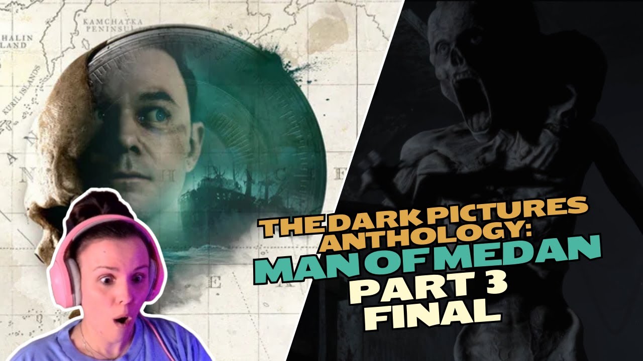 MAN OF MEDAN | Let’s Play Part 3 (FINAL) - Act 3, Ending & Who Dies | The Dark Pictures Anthology