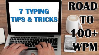 How to Type Faster | My Secret 7 Typing Tips and Tricks to 100+ WPM