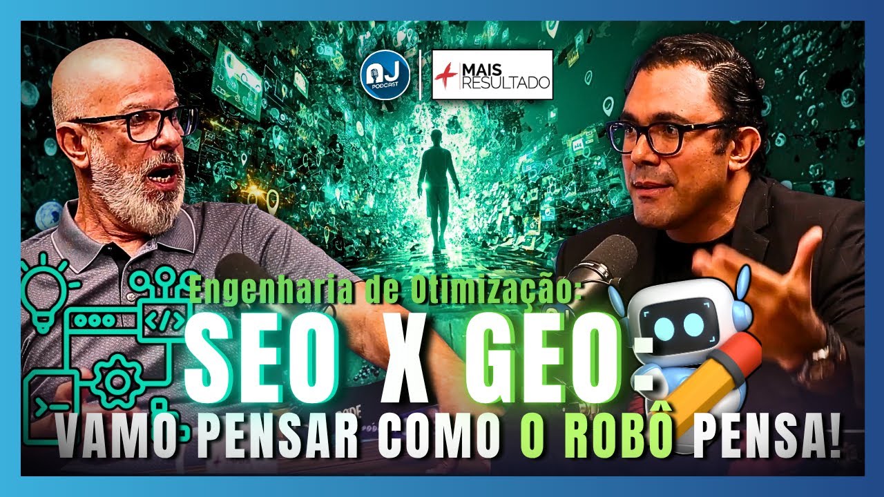 SEO x GEO: o futuro da otimização de conteúdo! - CORTES DO AJ