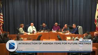 Burbank Police Commission Meeting - June 18, 2025