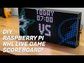 Build Your Own Live NHL Scoreboard with Raspberry Pi!