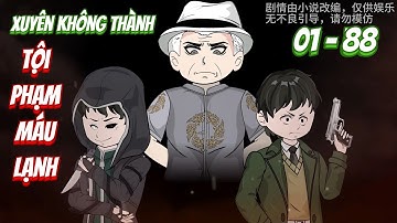 [Full 9h] 01 - 88 Nhật ký của một tội phạm G.I.Ế.T người | Ngọc Đức Review