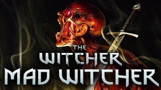 The Mad Witcher Kiyan - Witcher Character Lore - Witcher lore - Witcher 3 Lore - Witcher Tales