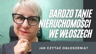 Bardzo tanie nieruchomości we Włoszech - jak czytać ogłoszenia? |Paulina Wojciechowska