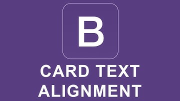 Bootstrap 4 Tutorial 23 - Card Text Alignment