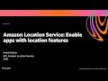 AWS re:Invent 2020: Amazon Location Service: Enable apps with location features