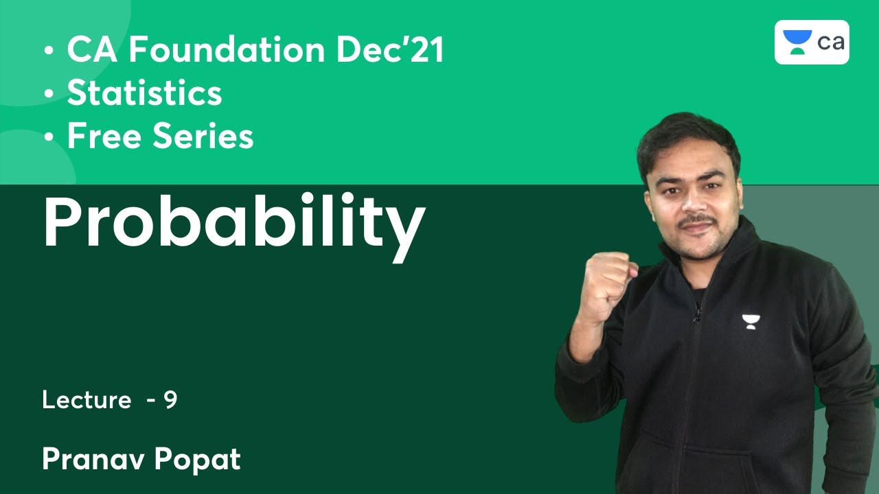 L9: Probability | Free Series | Statistics | Unacademy CA Foundation | Pranav Popat