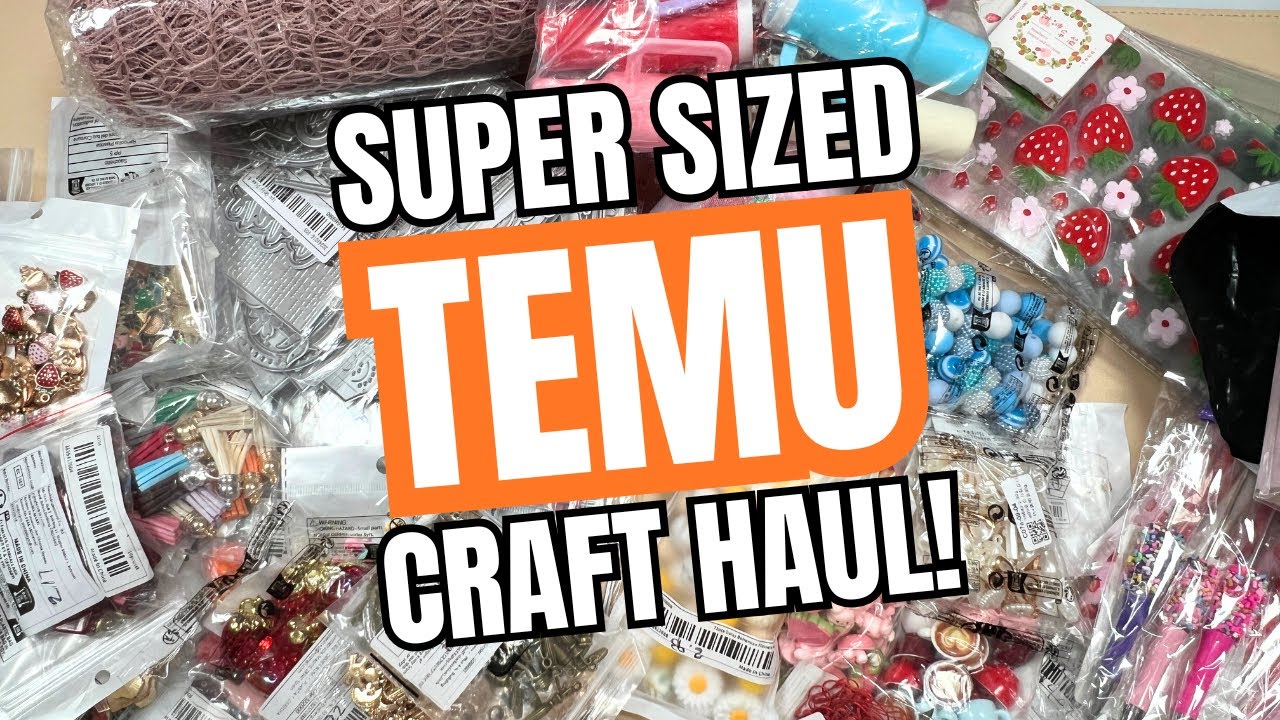 MUST SEE! SUPER-SIZED TEMU CRAFT HAUL!