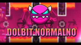 (Medium Demon) DOLBIT NORMALNO 100% | Geometry Dash