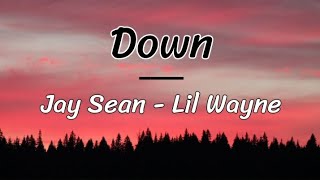 Down - Jay Sean, Lil Wayne (lyrics/letra)