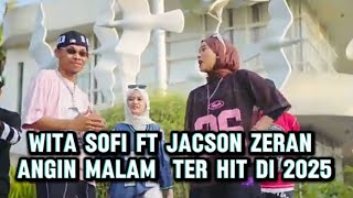 Wita Sofi Ft Jacson Zeran  Angin Malam    remix Minang Timur Terbaru 2025