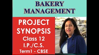 Project Synopsis on Bakery Management, Class 12 C.S.I.P. Term1 Practical #cbse  #synopsis #project