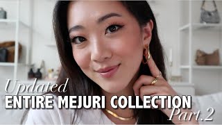 UPDATED MEJURI COLLECTION: PART 2