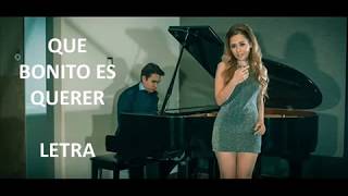 Que bonito es querer - Ulices Chaidez y sus plebes (Carolina Ross cover) Letra Lyrics