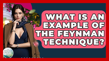 What Is An Example Of The Feynman Technique? - The Personal Growth Path
